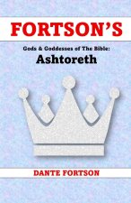 Fortson's Gods & Goddesses of The Bible