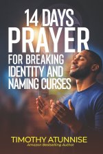 14 Days Prayer for Breaking Identity & Naming Curses