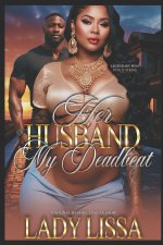 Her Husband, My Deadbeat