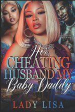 Her Cheating Husband, My Baby Daddy