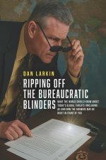 Ripping off the Bureaucratic Blinders