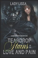 Teardrop Stains of My Love and Pain