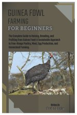 GUINEA FOWL FARMING FOR BEGINNERS