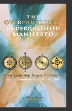 The Overprivileged, Underqualified Manifesto