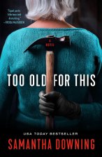 TOO OLD FOR THIS