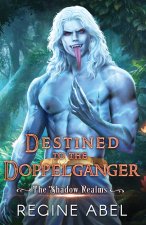 Destined to the Doppelganger