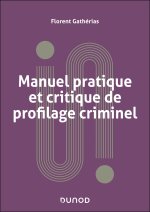 Manuel pratique et critique de profilage criminel