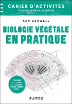 Biologie végétale en pratique - Cahier d'activités pour réussir en sciences