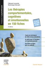 Les thérapies comportementales, cognitives et émotionnelles en 150 fiches