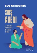 Sois guéri !