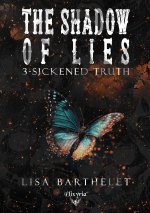 The shadow of lies - 3 - Sickened truth