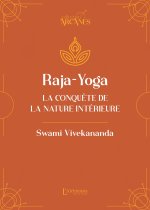 Raja-Yoga - La conquête de la nature intérieure