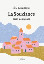 La Souciance - Ici & maintenant