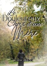 Le douloureux choix d'une mère