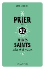 Prier avec 52 jeunes saints