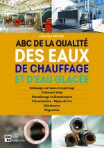 ABC DE LA QUALITE DES EAUX DE CHAUFFAGE ET D'EAU GLACEE