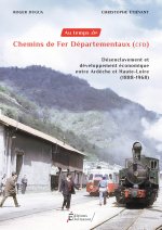 AU TEMPS DES CHEMINS DE FER DEPARTEMENTAUX - CFD