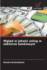 Wgląd w jakość usług w sektorze bankowym