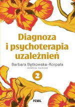 Diagnoza i psychoterapia uzależnień tom 2