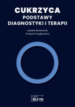 Cukrzyca. Podstawy diagnostyki i terapii