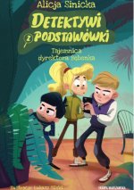 Tajemnica dyrektora Bębenka. Detektywi z podstawówki. Tom 1