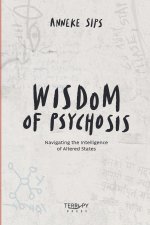 Wisdom of Psychosis