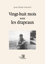 Vingt-huit mois sous les drapeaux