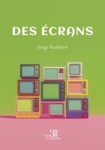 Des écrans