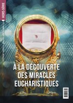 Hors série n°62 - À la découverte des miracles eucharistiques