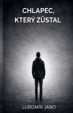 Chlapec, který zůstal