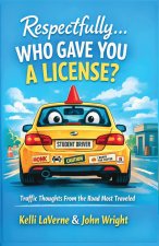 Respectfully... Who Gave You a License?