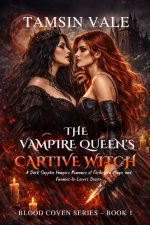 The Vampire Queen's Captive Witch