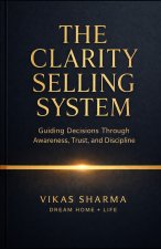 THE CLARITY SELLING SYSTEM