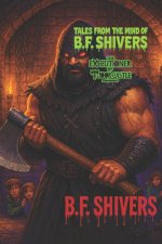 Tales From the Mind of B.F. Shivers The Executioner of Tudor Castle