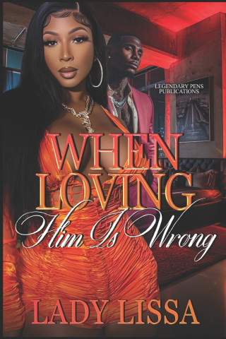 When Loving Him Is Wrong