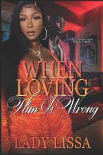 When Loving Him Is Wrong
