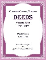 Culpeper County, Virginia Deeds, Volume Four, 1765-1769