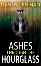 Ashes through the Hourglass