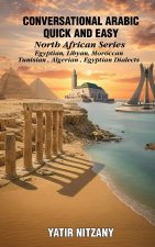 Conversational Arabic Quick and Easy - North African Dialects