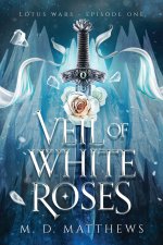 The Veil of White Roses