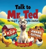 Talk to Mr. Ted