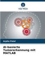 AI-basierte Tumorerkennung mit MATLAB