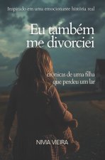 EU TAMBÉM ME DIVORCIEI
