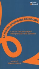 rivolte urbane del XXI secolo. La crisi dei paradigmi interpretativi dei conflitti