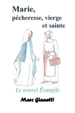 Marie, pécheresse, vierge et sainte
