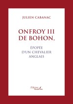 Onfroy III de Bohon, épopée d'un chevalier anglais