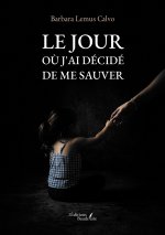 Le jour où j'ai décidé de me sauver