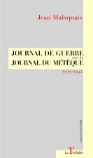 JOURNAL DE GUERRE suivi du JOURNAL DU MÉTÈQUE 1939-1942