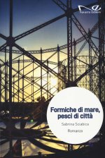 Formiche di mare, pesci di città