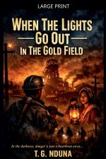 When The Lights Go Out In The Gold Field